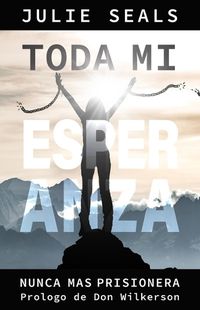 Cover image for Toda Mi Esper Anza