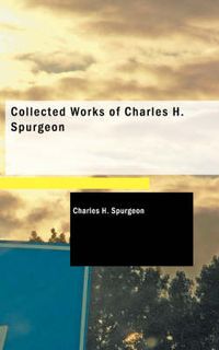 Cover image for Collected Works of Charles H. Spurgeon