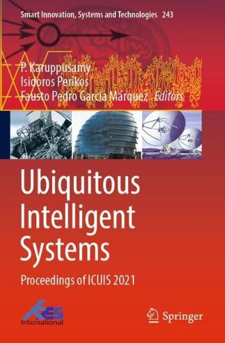 Ubiquitous Intelligent Systems: Proceedings of ICUIS 2021