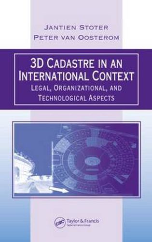 Cover image for 3D Cadastre in an International Context: Legal, Organizational, and Technological Aspects