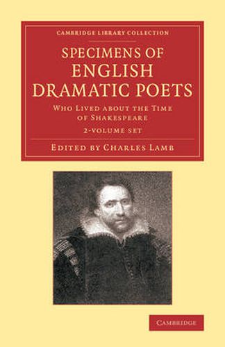 Cover image for Specimens of English Dramatic Poets 2 Volume Set: Who Lived about the Time of Shakespeare