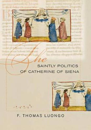 Cover image for The Saintly Politics of Catherine of Siena