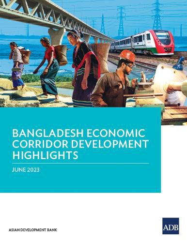 Cover image for Bangladesh Economic Corridor Development Highlights