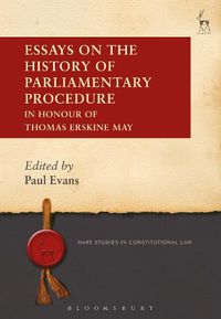 Cover image for Essays on the History of Parliamentary Procedure: In Honour of Thomas Erskine May