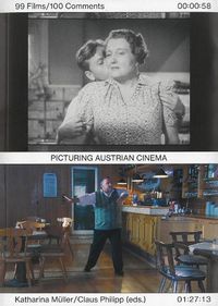 Cover image for Picturing Austrian Cinema: 99 Films/100 Comments