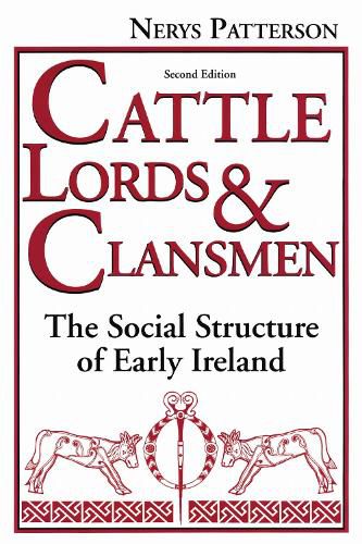 Cover image for Cattle Lords and Clansmen: The Social Structure of Early Ireland