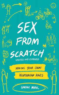 Cover image for Sex From Scratch: Making Your Own Relationship Rules