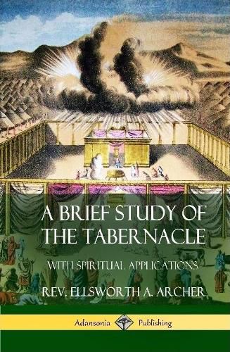 Cover image for A Brief Study of the Tabernacle (Hardcover)