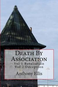 Cover image for Death By Association: Vol 1 Retaliation Vol 2 Deception