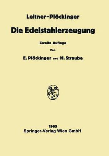 Cover image for Die Edelstahlerzeugung: Schmelzen, Giessen, Prufen