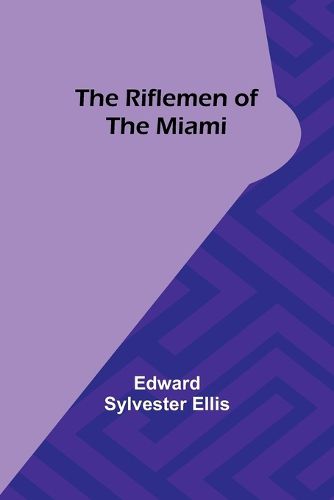 The Riflemen of the Miami