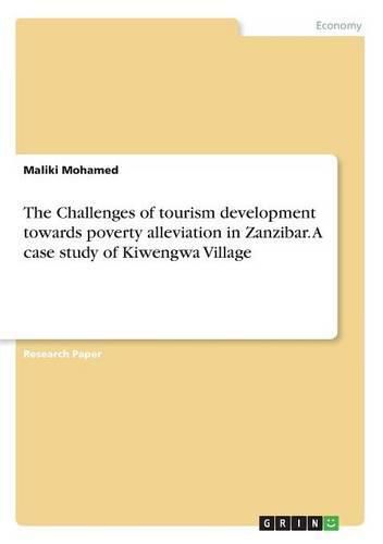 Cover image for The Challenges of tourism development towards poverty alleviation in Zanzibar. A case study of Kiwengwa Village