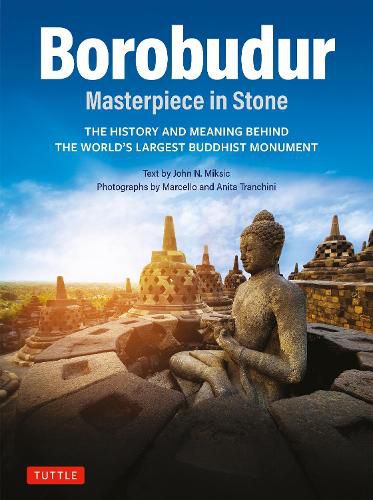 Cover image for Borobudur: Masterpiece in Stone Revised Third Edition