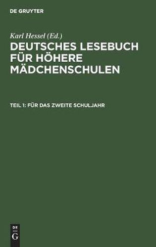 Cover image for Fur Das Zweite Schuljahr: Im Anschluss an Die Elfte Auflage Des Lesebuches Fur Hoehere Madchenschulen