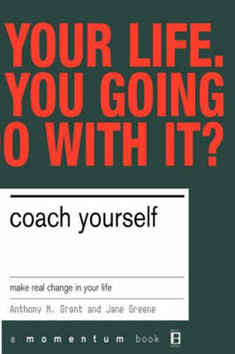 Cover image for Coach Yourself: Make Real Change in Your Life