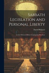 Cover image for Sabbath Legislation and Personal Liberty