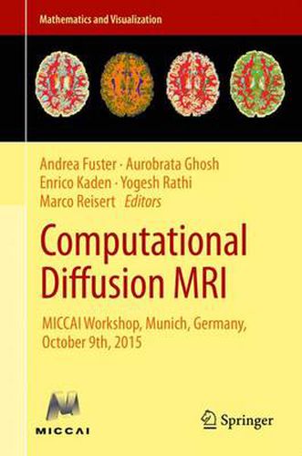 Cover image for Computational Diffusion MRI: MICCAI Workshop, Munich, Germany, October 9th, 2015