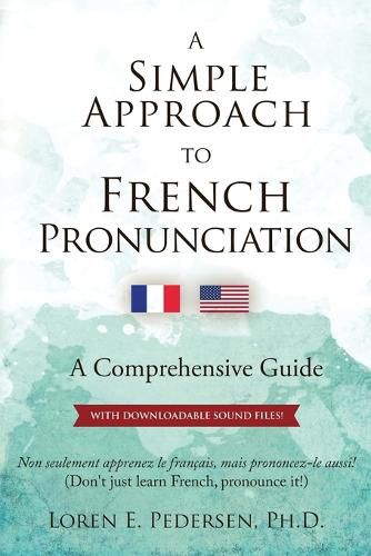 Cover image for A Simple Approach to French Pronunciation: A Comprehensive Guide