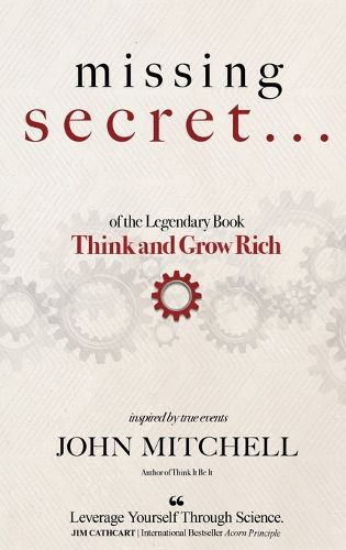 Cover image for THE MISSING SECRET of the Legendary Book Think and Grow Rich