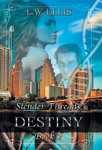 Cover image for Slender Threads: Destiny: Book 2 in the Slender Threads Series