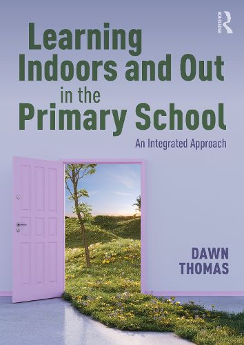 Cover image for Learning Indoors and Out in the Primary School