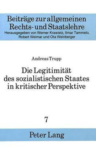 Die Legitimitaet Des Sozialistischen Staates in Kritischer Perspektive