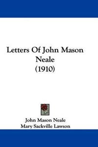 Cover image for Letters of John Mason Neale (1910)
