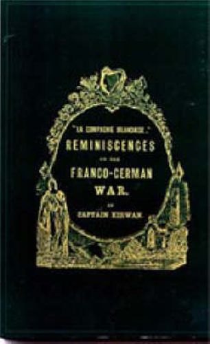 Cover image for La Compagnie Irlandaise: Reminiscences of the Franco-German War