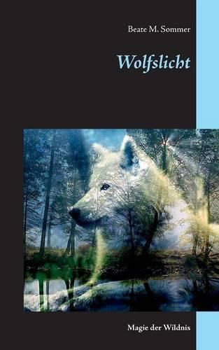 Cover image for Wolfslicht: Magie der Wildnis