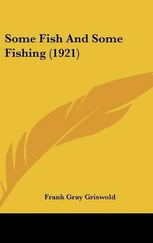 Cover image for Some Fish and Some Fishing (1921)