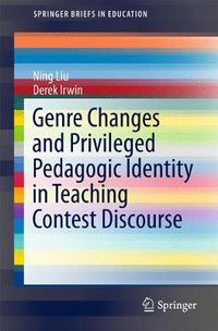 Cover image for Genre Changes and Privileged Pedagogic Identity in Teaching Contest Discourse