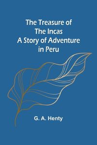 Cover image for The Treasure of the Incas