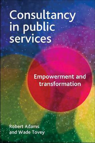 Cover image for Consultancy in Public Services: Empowerment and Transformation