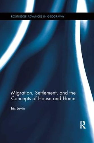 Cover image for Migration, Settlement, and the Concepts of House and Home