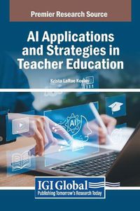 Cover image for AI Applications and Strategies in Teacher Education