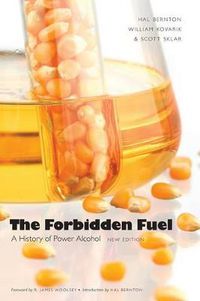 Cover image for The Forbidden Fuel: A History of Power Alcohol, New Edition
