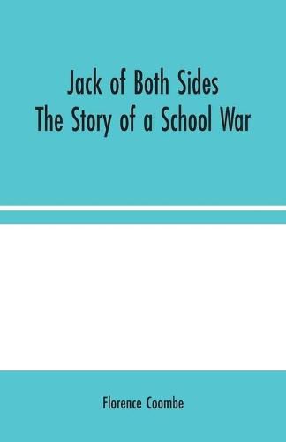 Cover image for Jack of Both Sides: The Story of a School War