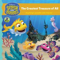 Cover image for Splash and Bubbles: The Greatest Treasure of All