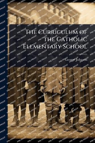 Cover image for The Curriculum of the Catholic Elementary School