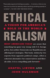 Cover image for Ethical Realism: A Vision for America's Role in the New World