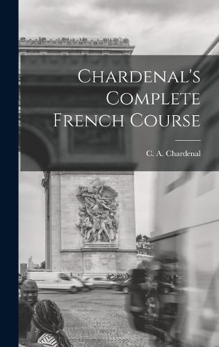 Cover image for Chardenal's Complete French Course