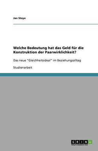 Cover image for Welche Bedeutung hat das Geld fur die Konstruktion der Paarwirklichkeit?