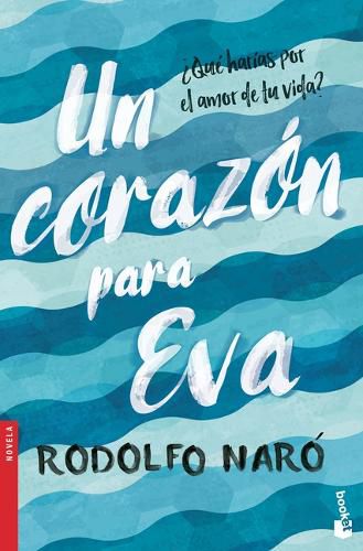 Cover image for Un Corazon Para Eva (Novela) / A Heart for Eva (a Novel)