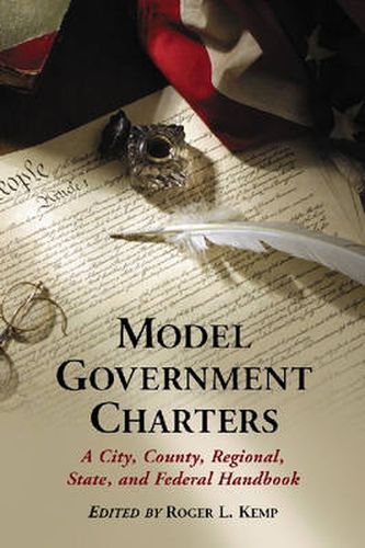 Cover image for Model Government Charters: A City, County, Regional, State, and Federal Handbook