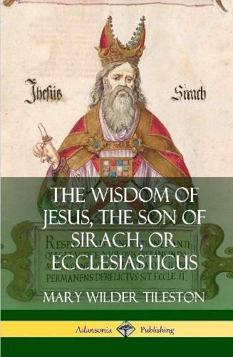 The Wisdom of Jesus, the Son of Sirach, or Ecclesiasticus (Hardcover)