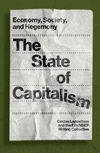 Cover image for The State of Capitalism: Economy, Society, and Hegemony