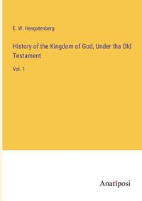 Cover image for History of the Kingdom of God, Under tha Old Testament