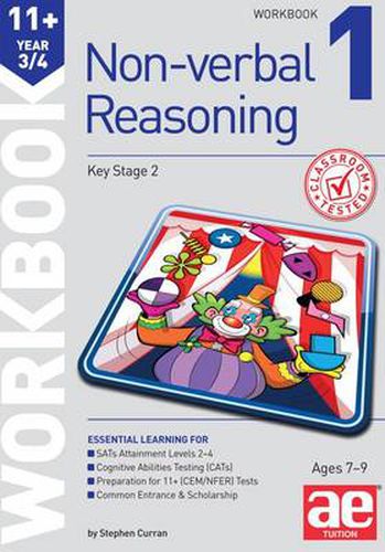 11+ Non-Verbal Reasoning Year 3/4 Workbook 1: Including Multiple Choice Test Technique