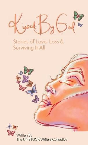 Cover image for Kissed By God: Stories of Love, Loss & Surviving It All