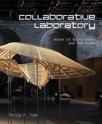 Cover image for Collaborative Laboratory: Works of Archi-Union and Fab-Union